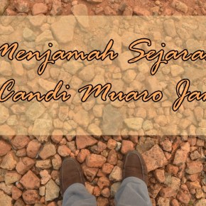 Apakah Candi Muaro Jambi Laik Dikunjungi? 