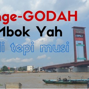 Kuliner Tepi Musi : Bergoyang Asyik Bersama Mbok&nbsp;Yah