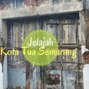 Gagal Berlama-lama di Kota Lama&nbsp;Semarang
