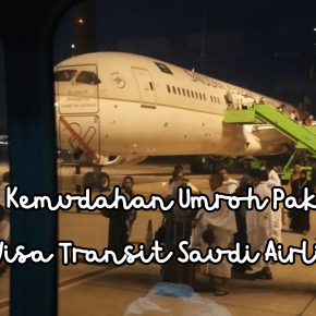 Pengalaman Terbang Bersama Saudia Airlines & Kemudahan Umroh Pakai Visa&nbsp;Transit
