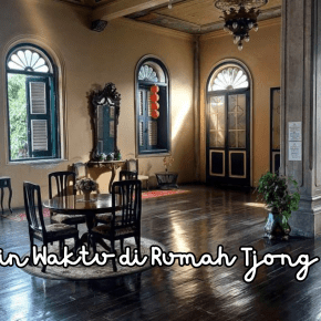 Menembus Lorong Waktu di Rumah Tjong A&nbsp;Fie